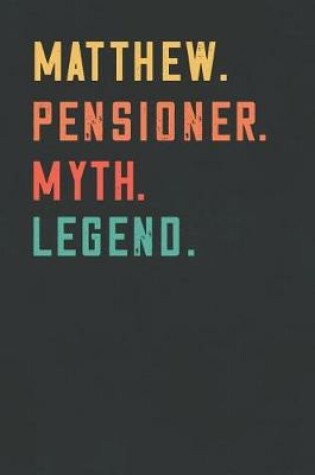 Cover of Matthew. Pensioner. Myth. Legend.