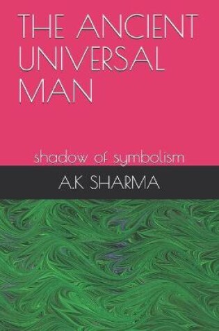 Cover of The Ancient Universal Man