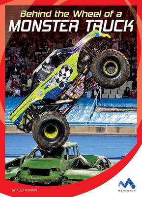 Book cover for Behind the Wheel of a Monster Truck