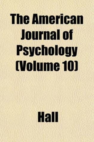 Cover of The American Journal of Psychology (Volume 10)