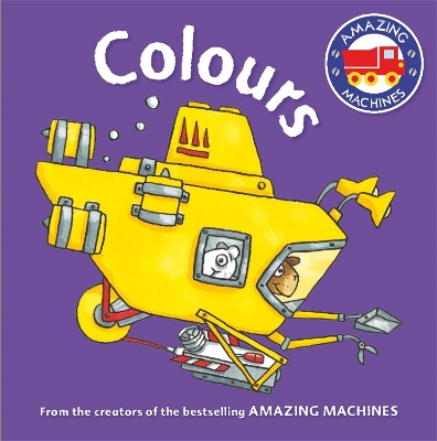 Cover of Amazing Machines First Concepts: Colours