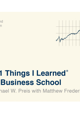 Cover of 101 Things I Learned in Business School