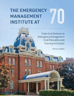 Book cover for The Emergency Management Institute at 70