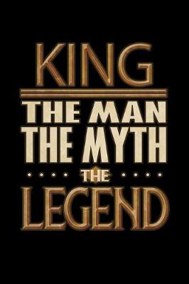 Book cover for King The Man The Myth The Legend