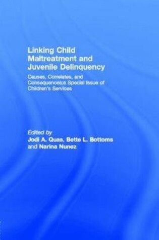 Cover of Linking Child Maltreatment and Juvenile Delinquency