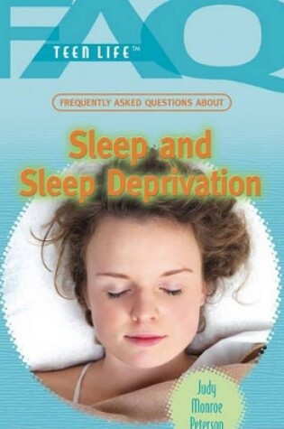 Cover of Frequently Asked Questions about Sleep and Sleep Deprivation