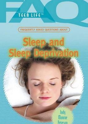 Cover of Frequently Asked Questions about Sleep and Sleep Deprivation