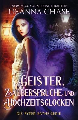 Cover of Geister, Zaubersprüche und Hochzeitsglocken