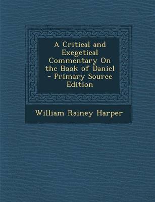 Book cover for A Critical and Exegetical Commentary on the Book of Daniel