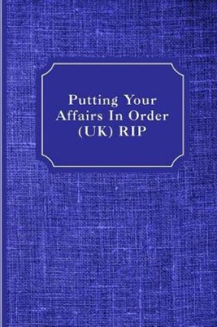 Cover of Putting Your Affairs In Order (UK)