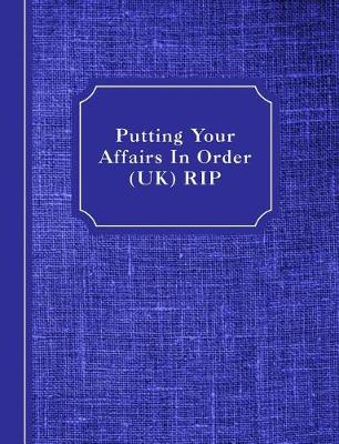 Book cover for Putting Your Affairs In Order (UK)