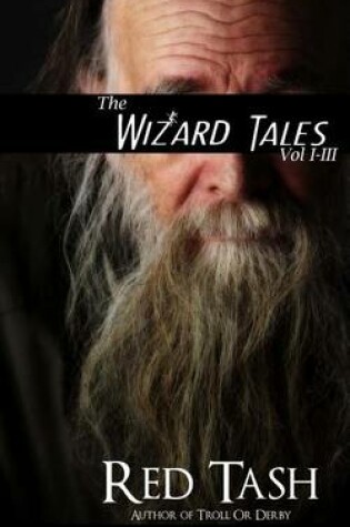 Cover of The Wizard Tales Vol I-III