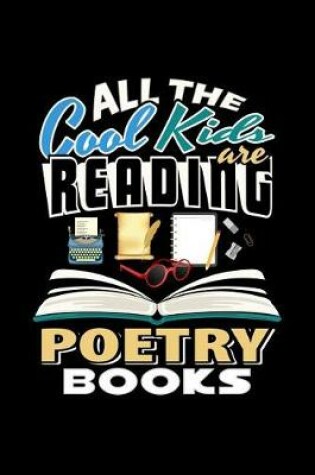 Cover of All the Cool Kids are Reading Poetry Books