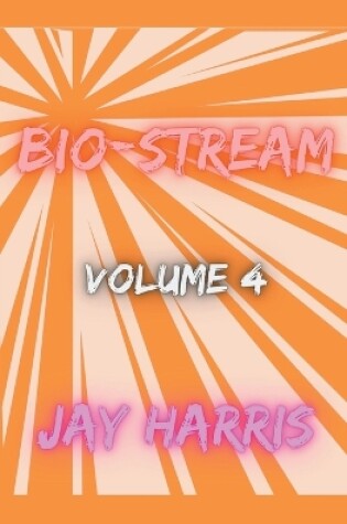 Cover of Bio-Stream Volume 4