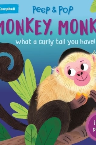 Cover of Monkey, Monkey, What A Curly Tail You Have!