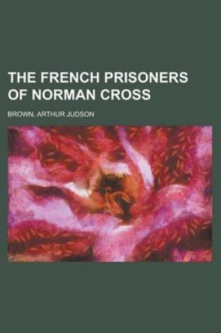 Cover of The French Prisoners of Norman Cross