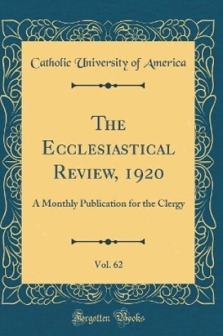 Cover of The Ecclesiastical Review, 1920, Vol. 62