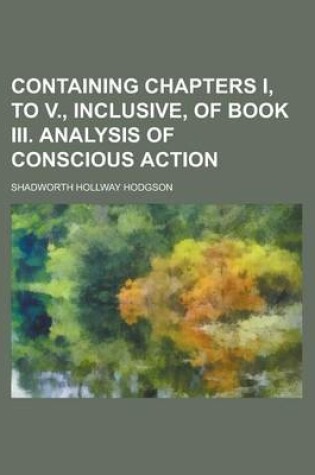 Cover of Containing Chapters I, to V., Inclusive, of Book III. Analysis of Conscious Action