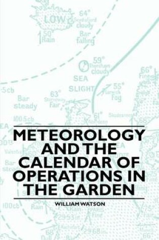 Cover of Meteorology and the Calendar of Operations in the Garden