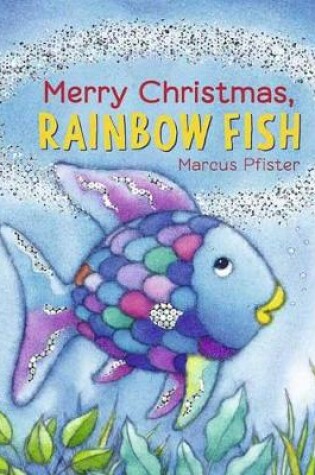 Cover of Merry Christmas, Rainbow Fish