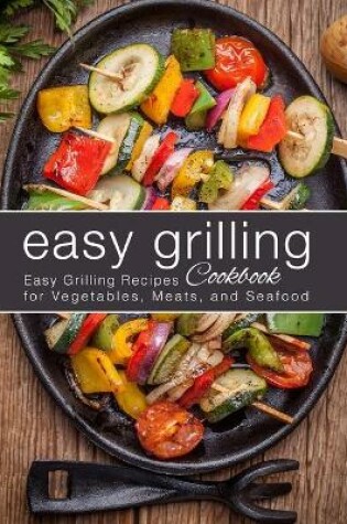 Cover of Easy Grilling Cookbook