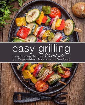 Book cover for Easy Grilling Cookbook