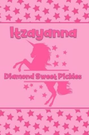 Cover of Itzayana Diamond Sweet Pickles