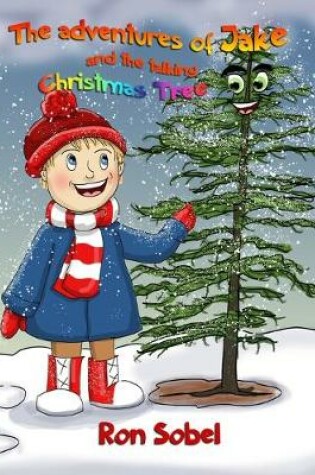 Cover of The Adventures Of Jake And The Talking Christmas Tree