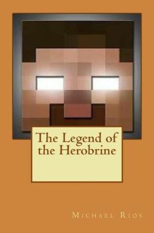 Cover of The Legend of the Herobrine