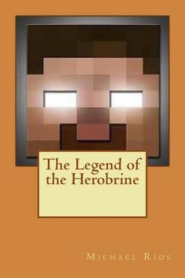 Book cover for The Legend of the Herobrine