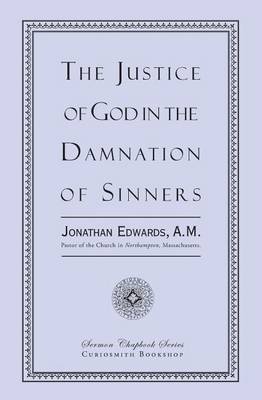 Book cover for The Justice of God in the Damnation of Sinners