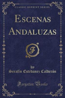 Book cover for Escenas Andaluzas (Classic Reprint)