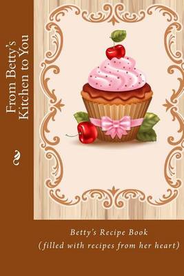 Book cover for From Betty's Kitchen to You