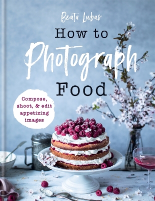 Book cover for How to Photograph Food