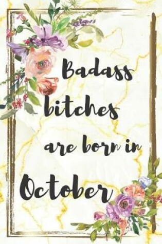 Cover of Badass Bitches Are Born in October