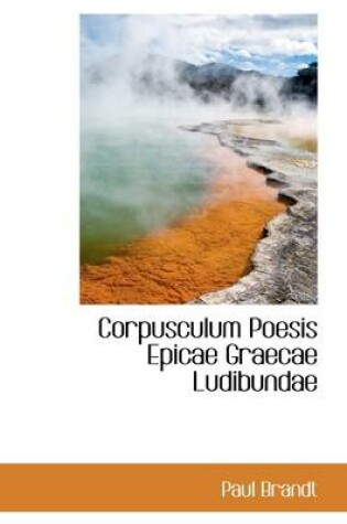 Cover of Corpusculum Poesis Epicae Graecae Ludibundae