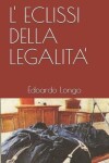 Book cover for L' Eclissi Della Legalita'