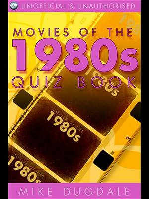 Book cover for Movies of the 1980s Quiz Book