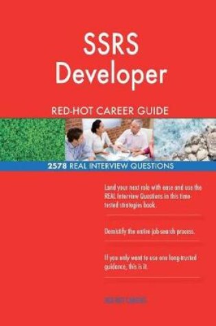 Cover of SSRS Developer RED-HOT Career Guide; 2578 REAL Interview Questions