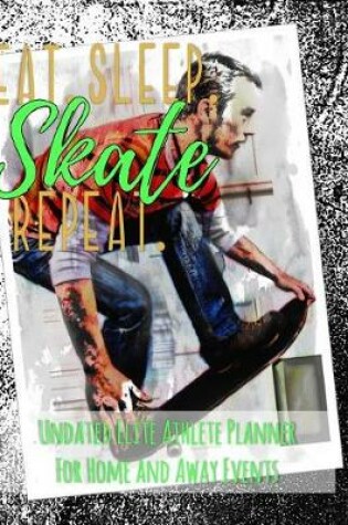 Cover of Eat Sleep Skate Repeat