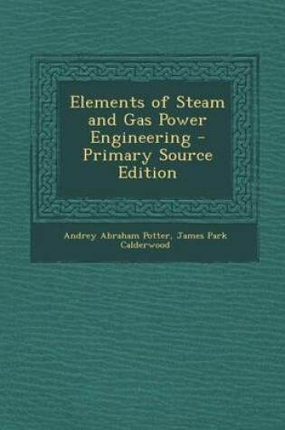 Cover of Elements of Steam and Gas Power Engineering