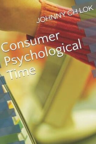 Cover of Consumer Psychological Time