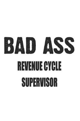 Book cover for Bad Ass Revenue Cycle Supervisor