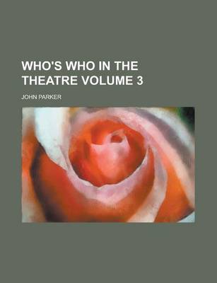 Book cover for Who's Who in the Theatre Volume 3