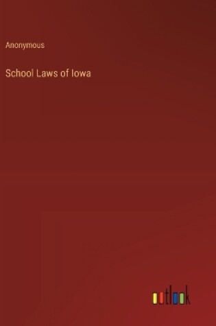 Cover of School Laws of Iowa