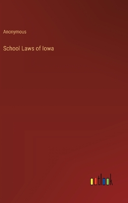 Book cover for School Laws of Iowa