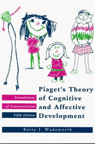 Cover of Piaget's Theory of Cognitive and Affective Development/Foundations of Constructivism