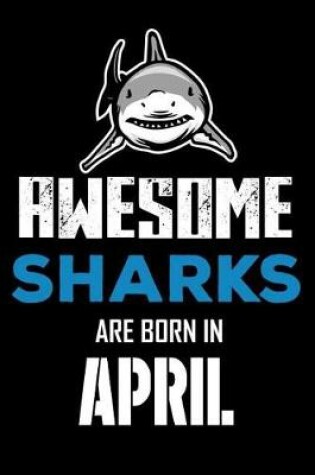 Cover of Awesome Sharks Are Born in April