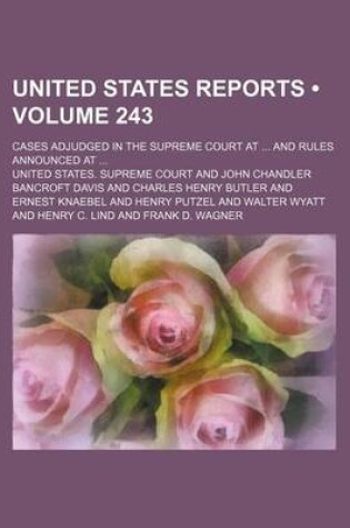 Cover of United States Reports (Volume 243); Cases Adjudged in the Supreme Court at and Rules Announced at