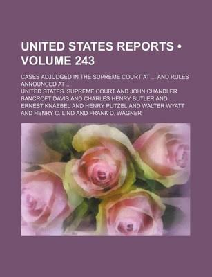 Book cover for United States Reports (Volume 243); Cases Adjudged in the Supreme Court at and Rules Announced at